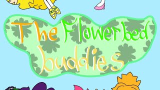 the flower bed buddies from playtime co artwork [upl. by Evilc]