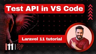 Laravel 11 API tutorial 4 Test api with VS Code thunder client [upl. by Nellek]