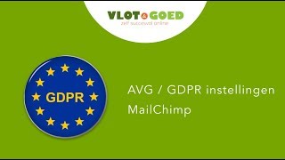 MailChimp AVG instellingen deel 1 GDPR form settings [upl. by Kally907]