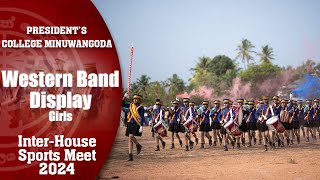 Western Band Display  Girls  Inter House Sports Meet 2K24 Presidents College Minuwangoda [upl. by Piegari752]