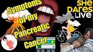 My Pancreatic Cancer Symptoms The Warning Signs I Missed [upl. by Thalassa]