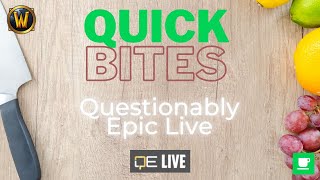 Quick Bites  Questionably Epic Live [upl. by Dorelia]