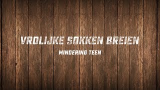 Vrolijke Sokken Breien  Mindering teen [upl. by Ury]