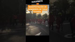 🇪🇸 MANIFESTACIÓN DE BOMBEROS DE TODA ESPAÑA EN MADRID 🇪🇸 shorts viral madrid españa [upl. by Tabitha]