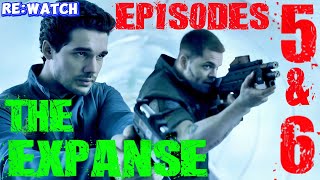 ReWatch The Expanse Season 1 Episodes 5 amp 6 quotBack to the Butcherquot amp quotRock Bottomquot  SpoilerTrailer [upl. by Dnanidref]