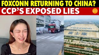 Foxconn Returning to China Against the Tide CCP’s Exposed Lies [upl. by Eenerb202]