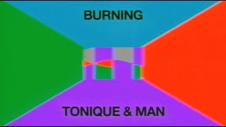 Tonique amp Man  Burning Visualizer [upl. by Weyermann234]