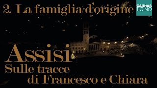 Assisi sulle tracce di Francesco e Chiara  2 La famiglia dorigine  con sr Antonella Frisoli [upl. by Cornelle]