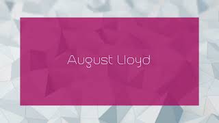 August Lloyd  appearance [upl. by Eikcaj]