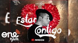 MrDon  Estar Contigo Reggaeton Romantico 2017 [upl. by Nitnert]