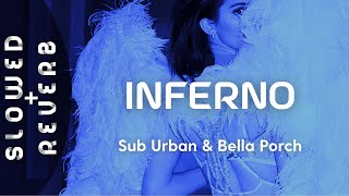 Sub Urban amp Bella Poarch  INFERNO s l o w e d  r e v e r b  Im the reason why Hells so hot [upl. by Suertemed]