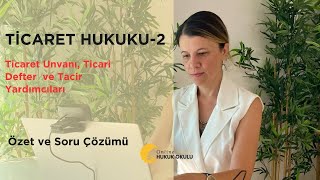 GUY 2023 Ticaret Hukuku Özet ve Soru Çözümü Ticari İşletme Hukuku2 [upl. by Sension]