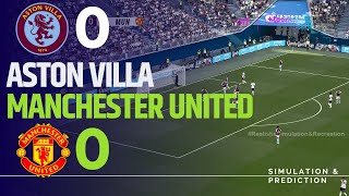 ASTON VILLA 00 MANCHESTER UNITED I Premier League 202425  Match Highlights SimulationRecreation [upl. by Wolgast758]