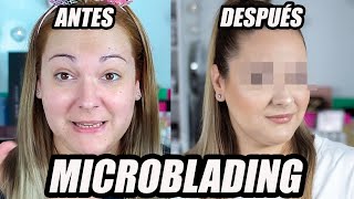 MI EXPERIENCIA CON EL MICROBLADING DE CEJAS ANTES DESPUÉS CUIDADOS PRECIOS CURACIÓN ETC [upl. by Forster]