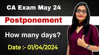 CA Exam Postponement ICAI Exam May 2024 CA Inter May 24 Exam Postponed  ICAI MAY EXAM Postponement [upl. by Noiztneb]