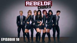 Rebelde Choices  Episodio 10 Voces en Español [upl. by Rochette]