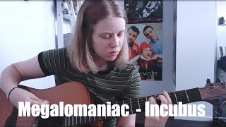 Megalomaniac  Incubus Cover [upl. by Nickolai]