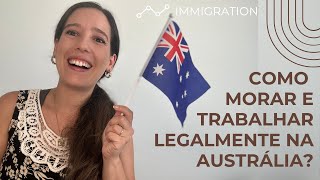 COMO MORAR E TRABALHAR LEGALMENTE NA AUSTRÁLIA [upl. by Ahser]