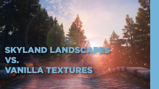 Skyland Landscapes vs Skyrim Vanilla Landscapes [upl. by Iznekcam]