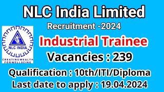 NLC Recruitment 2024Industrial Trainee  Apply 239 Posts [upl. by Damas]