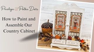 Tips for painting and assembling our country cabinet [upl. by Sachi]