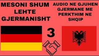 3 Mesoni GJERMANISHT falas dhe shum lehte Me Audio gjermanisht dhe perkthim shqip [upl. by Ender]