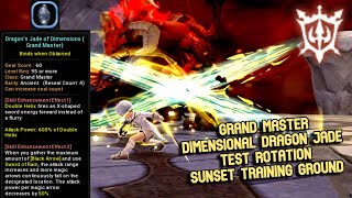 Grand Master Dimensional Dragon Jade Test Rotation Sunset Training Ground F28  0 Jade Enhancement [upl. by Karoly]