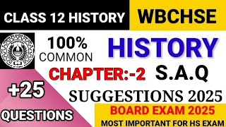 CLASS 12 HISTORY CHAPTER 2 SAQ SUGGESTION 2025 WBCHSE exam 2025 exam suggestion 2025 V V I [upl. by Enilra]