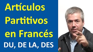 Du de la des Los artículos Partitivos en Francés  Curso de Francés Básico  Clase 21 [upl. by Killigrew115]