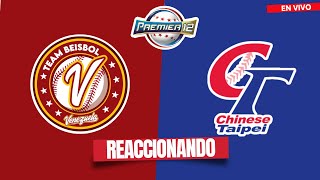 PREMIER 12  Venezuela vs China Taipei  Reaccionando [upl. by Atirabrab78]