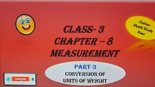 Class 3 Maths Chapter 8 Measurement  Conversion of Units of Weight  CBSE  ICSE viral education [upl. by Nolahp]