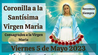 Coronilla A la Santísima Virgen Maria Consagrados a Maria [upl. by Marko]