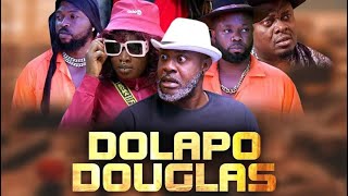 DOLAPO DOUGLAS latest Yoruba movie Staring Odunlade Adekola Lateef dedimeji  Muyiwa ademola [upl. by Sucirdor]