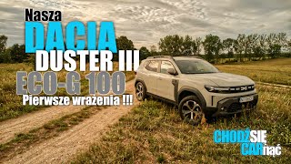 Nasza DACIA DUSTER III ECOG 100 LPG Pierwsze wrażenia [upl. by Cecile41]