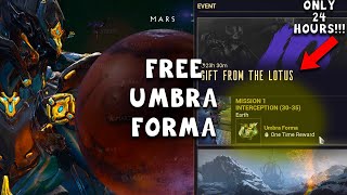 24 HOURS TO GET A FREE UMBRA FORMA  Warframe [upl. by Pesvoh922]