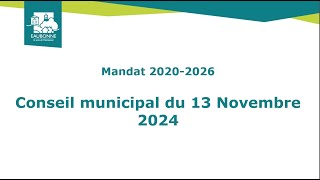 Conseil Municipal du 13 Novembre 2024 [upl. by Lightman]