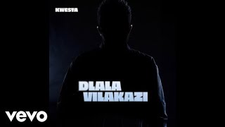 Kwesta  Dlala Vilakazi official audio [upl. by Kora]