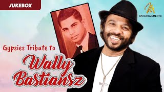 Gypsies Tribute to Wally Bastiansz  Jukebox  Sunil Perera  Piyal  Baila Songs  බයිලා ගී එකතුව [upl. by Ario]