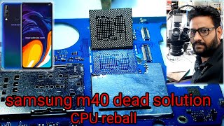 samsung m40 dead solution  samsung m40 cpu reball samsungm40 [upl. by Lupien]