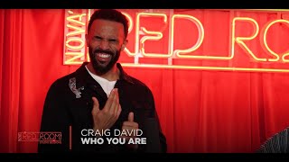 Craig David – ‘Who You Are’ live from Nova’s Red Room [upl. by Nannaihr358]