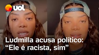 Ludmilla denuncia que sofreu racismo de um deputado em festa Um dos piores queria esquecer [upl. by Assennav]