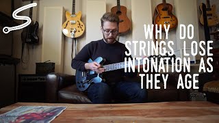 Why Do Guitar Strings Lose Intonation as They Age [upl. by Raddie]