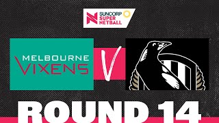 Vixens v Magpies  SSN 2022 Round 14  Full Match  Suncorp Super Netball [upl. by Ardnaet]