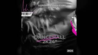 Lock It Off Sound Dancehall 2K24 Mixtape Ft Plumpy Boss Masicka Valiant Jada Kingdom Chronic Law [upl. by Crespo997]