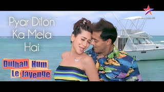 Pyar Dilon Ka Mela Hai Full Song Dulhan Hum Le Jayenge 2000 Salman Khan Karisma Kapoor  Alka Y [upl. by Leblanc]