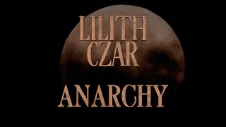 LILITH CZAR  Anarchy Official Lyric Video [upl. by Ayadahs873]