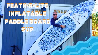 FEATHRLITE Paddle Board REVIEW Easy Inflate and Deflate Very Nice Board [upl. by Ornstead683]