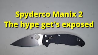 Exposing the hype Spyderco Manix 2 review [upl. by Adnerak]