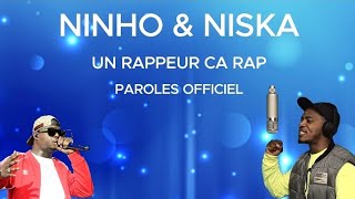 Ninho Niska  UnRappeurÇaRap 1 Paroles Freestyle Lyrics Officiel [upl. by Alyakem]