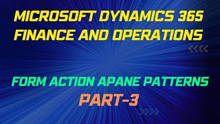 Form Action Pane Patterns in Microsoft Dynamics 365  Beginners Tutorial Full Course  Part 3 [upl. by Haida598]